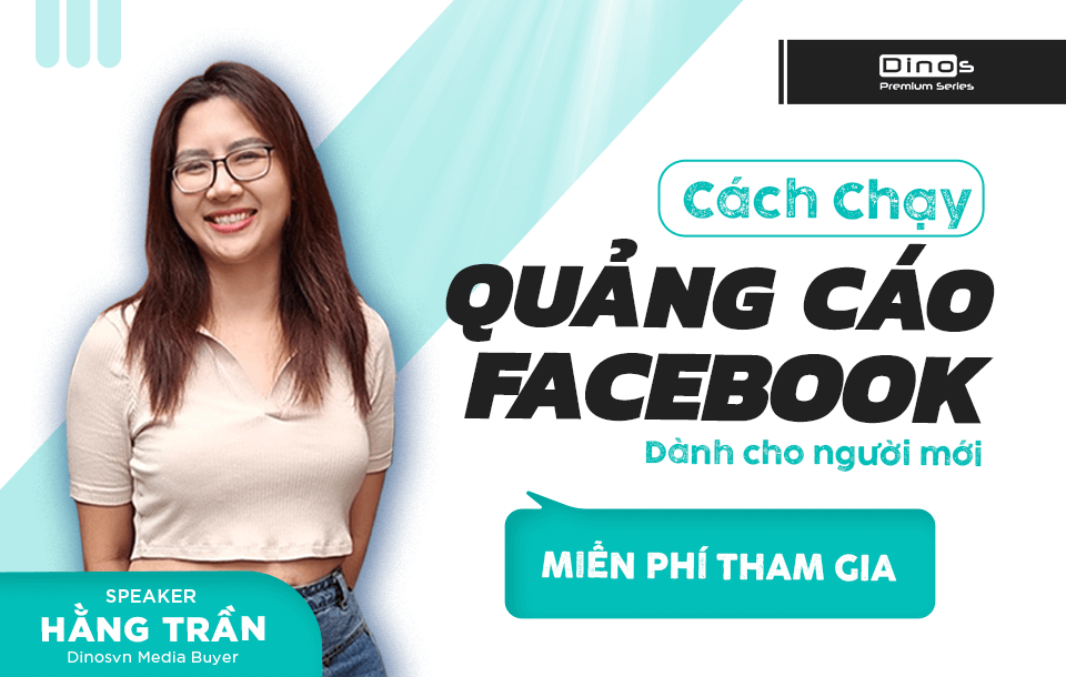 Cách chạy quảng cáo Facebook từ A - Z dành cho người mới